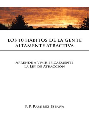 Los 10 Hábitos De La Gente Altamente Atractiva - ebook